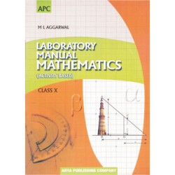 APC Laboratory Manual Mathematics Class 10 ML Aggarwal